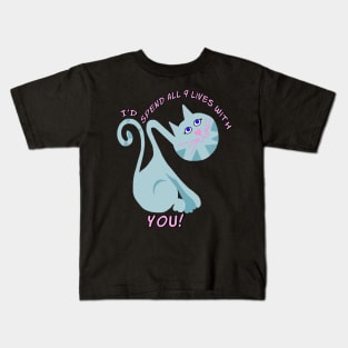 i'd Spend All  9 Lives With You Kids T-Shirt